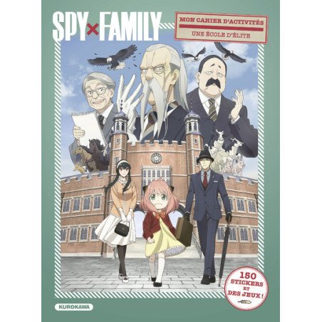 MON CAHIER D'ACTIVITES SPY X FAMILY - UNE ECOLE D'ELITE