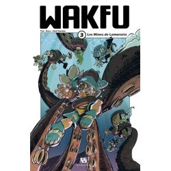 WAKFU MANGA T03 LES MINES DE LAMORORIA