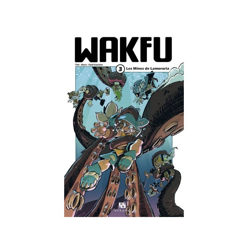 WAKFU MANGA T03 LES MINES DE LAMORORIA