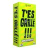T’es grillé !